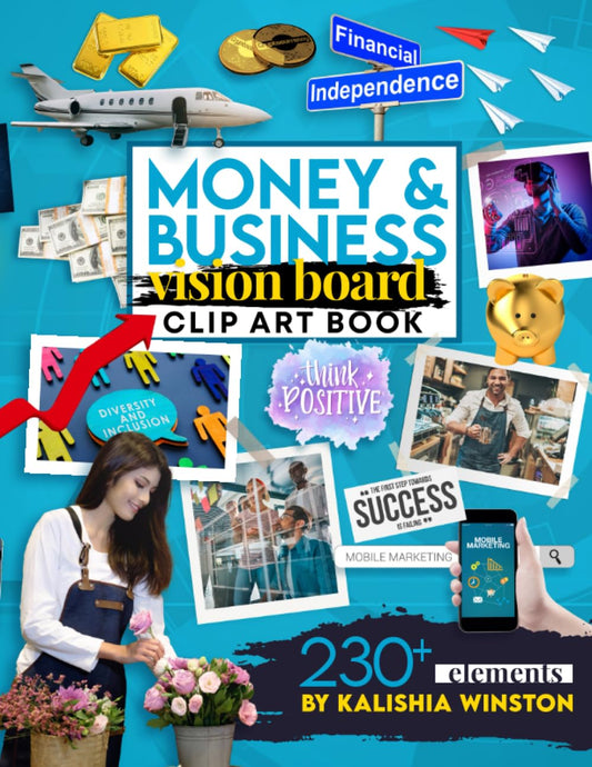 2026 New Year Money and Business Vision Board Clip Art Book: Achieve Financial Success with an Inspiring Collection of 230+ Images, Words & Affirmations (Vision Board Supplies)